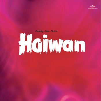 Bappi Lahiri Mai Haiwan Hun (Haiwan / Soundtrack Version)