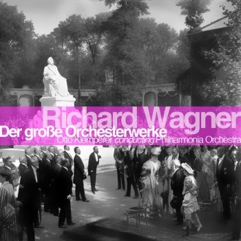 Philharmonia Orchestra feat. Otto Klemperer Die Meistersinger von Nürnberg "The Mastersingers of Nuremberg": Overture