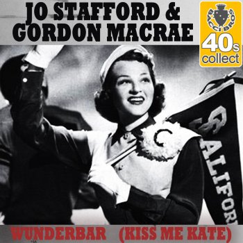 Исполнитель Jo Stafford feat. Gordon MacRae, альбом Wunderbar (Kiss Me Kate) [Remastered]