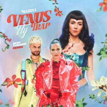 MARINA feat. Sofi Tukker Venus Fly Trap - Sofi Tukker Remix