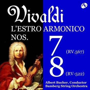 Bamberg String Orchestra, Albert Bucher L'estro armonico No.8 in A minor, op.3 (RV 522)/ I. Allegro