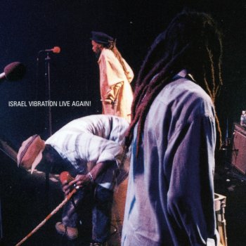 Israel Vibration Never Gonna Hurt Me Again