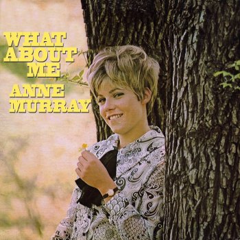 Anne Murray What About Me