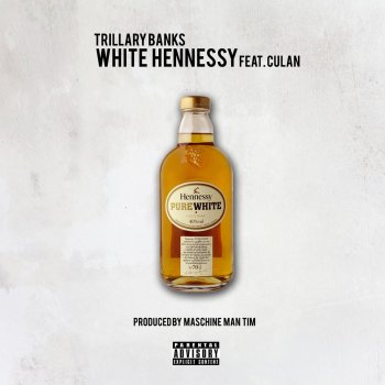 Trillary Banks feat. Culan White Hennessy