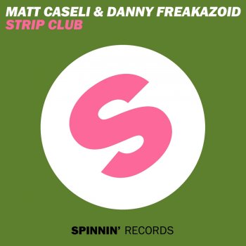 Исполнитель Danny Freakazoid feat. Matt Caseli, альбом Strip Club