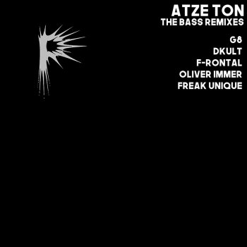 Atze Ton The Bass (Freak Unique Remix)