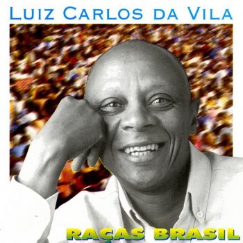 Luiz Carlos Da Vila Nas Veias do Brasil / Kizomba (A Festa da Raça)