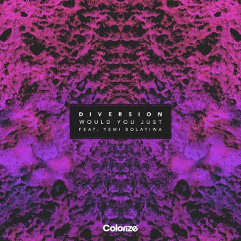 Diversion feat. Yemi Bolatiwa Would You Just