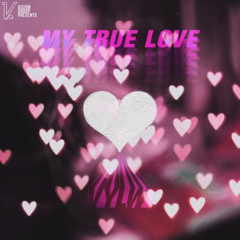 VYLW My True Love