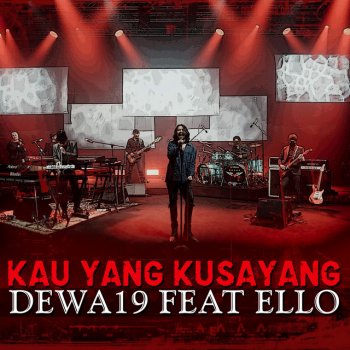 Dewa 19 feat. Ello Kau Yang Kusayang