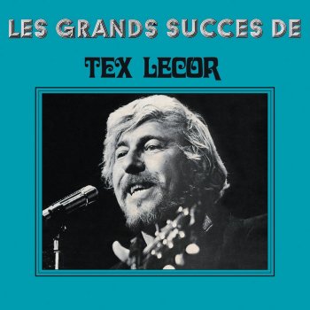 Tex Lecor Mon amour pour vous