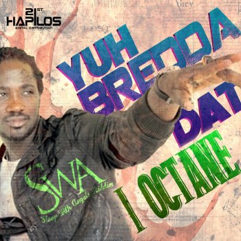 I-Octane Yuh Bredda Dat