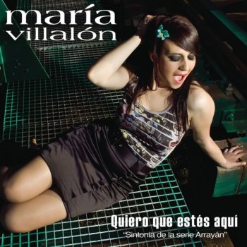 María Villalón Quiero Que Estes Aqui