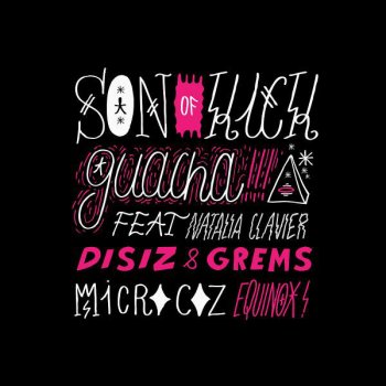 Son of Kick feat. Natalia Clavier, Grems, Disiz & Micro Coz Guacha Rekix