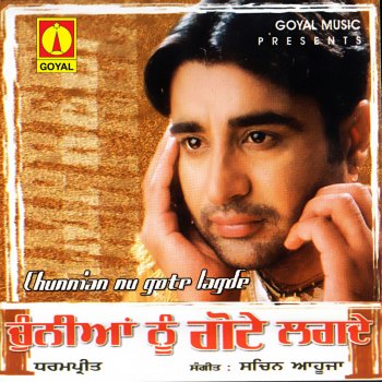 Dharampreet Chunnian Nu Gote Lagde