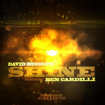 David Hodges feat. Ben Cardilli Shine