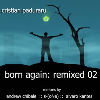 Cristian Paduraru Born Again - Alvaro Kantes Deepest mix