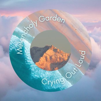 Исполнитель Melancholy Garden, альбом Crying Out Loud