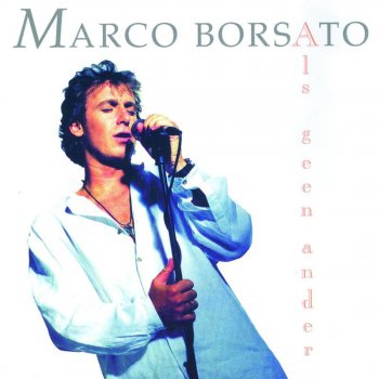 Marco Borsato Kom Maar Bij Mij
