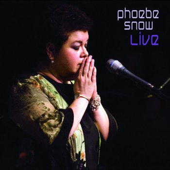 Phoebe Snow You're My Girl (2008 / Live At Woodstock)