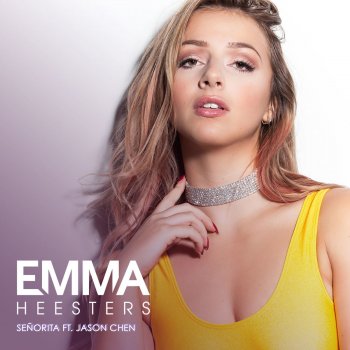 Emma Heesters feat. Jason Chen Señorita