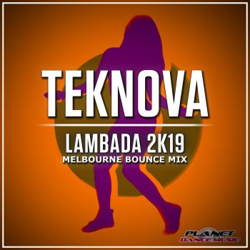 Teknova Lambada 2K19 (Melbourne Bounce Mix)