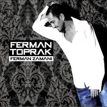 Ferman Toprak Ben Çağırmam Geleceksin