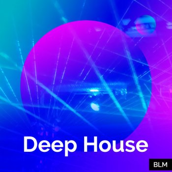 Исполнитель BLM, альбом Deep House