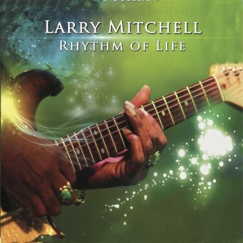 Исполнитель Larry Mitchell, альбом Rhythm of Life