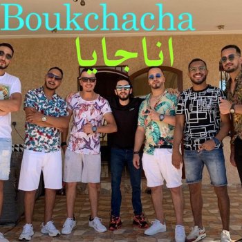 Boukchacha أنا جايا