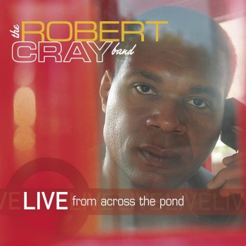The Robert Cray Band I'm Walkin'