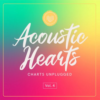 Исполнитель Acoustic Hearts, альбом Charts Unplugged, Vol. 4