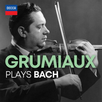 Johann Sebastian Bach feat. Arthur Grumiaux Partita for Violin Solo No. 3 in E Major, BWV 1006: 3. Gavotte en Rondeau