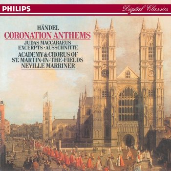 Academy of St. Martin in the Fields Chorus feat. Academy of St. Martin in the Fields & Sir Neville Marriner Judas Maccabaeus HWV 63: See, the conqu'ring hero comes!