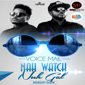 Voicemail Nah Watch Nuh Gal - Raw