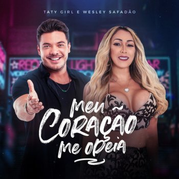 Taty Girl feat. Wesley Safadão Meu Coração Me Odeia