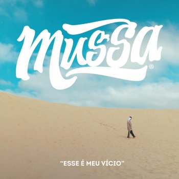 Mussa Esse É Meu Vício