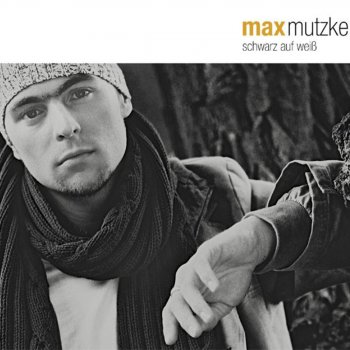 Max Mutzke Schwarz Auf Weiß (Radio Edit 2)