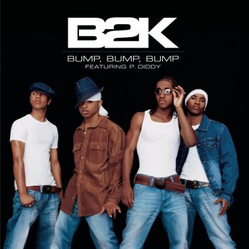 B2K feat. P. Diddy Bump, Bump, Bump (Jiggy Joint club remix)