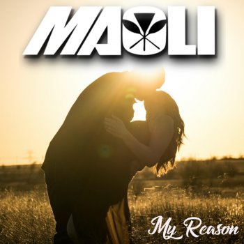 Maoli My Reason