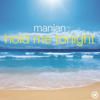 Manian Hold Me Tonight (Club Short Radio Mix)