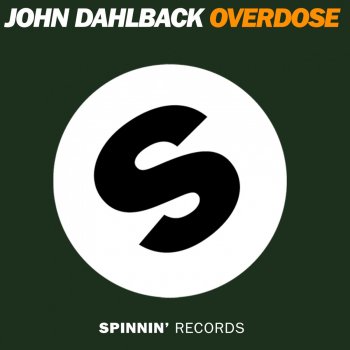 John Dahlbäck Overdose - Original Mix