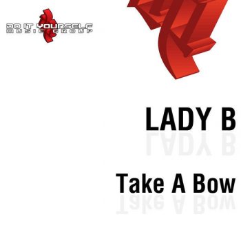 Lady B Take a Bow (Tekno Version)