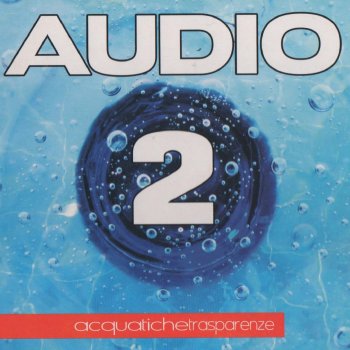 Audio 2 Acquatiche trasparenze