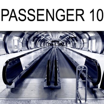 Passenger 10 Passenger 10 (Chris Reece Remix) - Chris Reece Remix