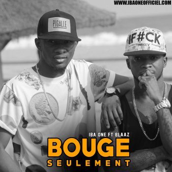 Iba one feat. Blaaz Bouge seulement