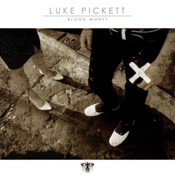 Luke Pickett Blood Money