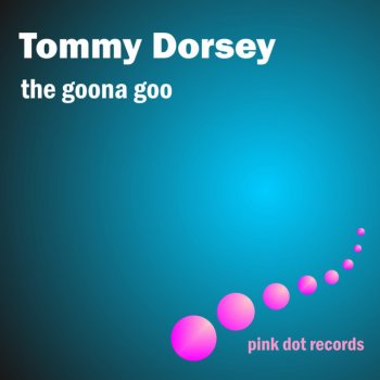 Tommy Dorsey feat. His Orchestra Boogie Woogie - Remastered