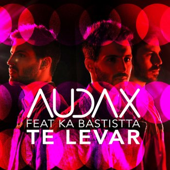 Audax feat. Ka Batistta Te Levar