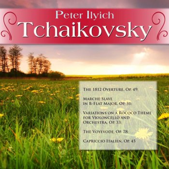 Pyotr Ilyich Tchaikovsky feat. Slovak Philharmonic Orchestra;Bystrik Rezucha;Peter Ilyich Tchaikovsky Capriccio Italien, Op. 45